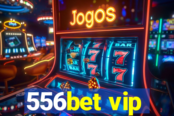 556bet vip